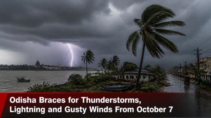 Odisha Braces for Thunderstorms, Lightning and Gusty Winds From October 7